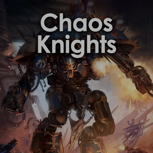 Chaos Knights